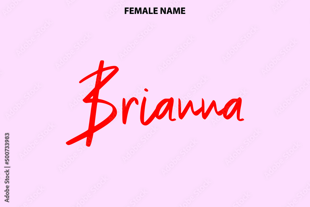 Women's Name Brianna Calligraphy Text on Pink Background Women's Name Brianna Calligraphy Text on Pink Background