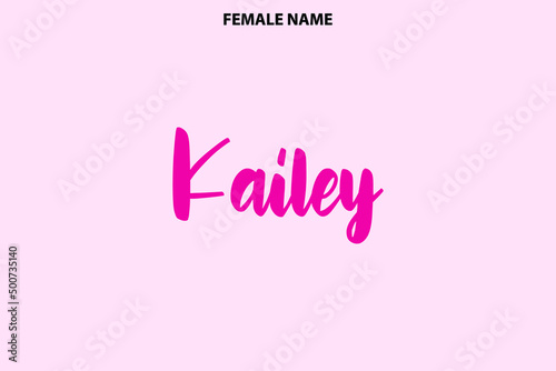 Kailey Women's Name Calligraphy Bold Text on Pink Background