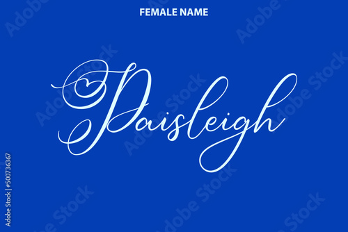 Calligraphy Text Girl Female Name Paisleigh on Blue Background