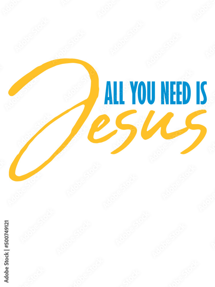 Fototapeta premium Spruch Need Jesus 