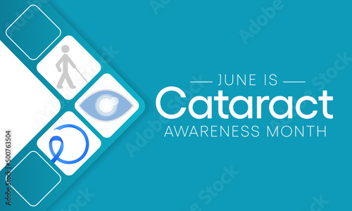 Cataract awareness month is observed every year in June, it is a dense, cloudy area that forms in the lens of the eye. Vector illustration.