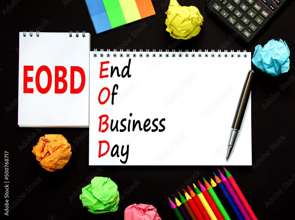 Eobd end of business day symbol concept words eobd end of business day