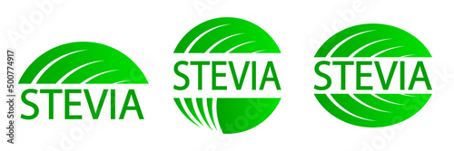 Set of Stevia leaf lettering labels. Green icon or logo. Natural low calorie sweetener. Plant based vegan food product label.