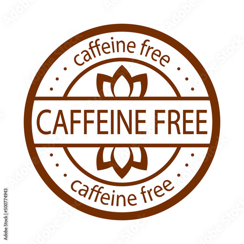 Caffeine free stamp. Brown label. Healthy drinks. Beverage. Herbal tea. Decaf round logo or icon.