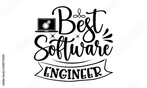 Best Software Engineer  engineering quotes SVG cut files quotes t shirt designs bundle  Quotes about engineering  licut files  green life