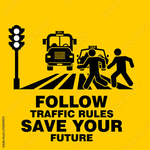 Follow Traffic Rules save your future, sign vector