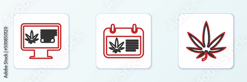 Set line Marijuana or cannabis leaf, Online buying marijuana and Calendar and icon. Vector