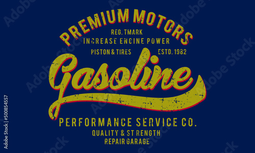 Premium Motors Vintage gasoline retro label for t-shirt. Artwork apparel stamp. Typography Graphics retro style tee design