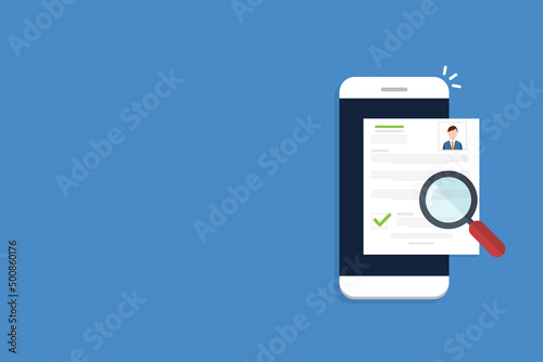 Online resume analysis, use phone and magnifying glass to view recruitment resume, concept of recruitment and human resources