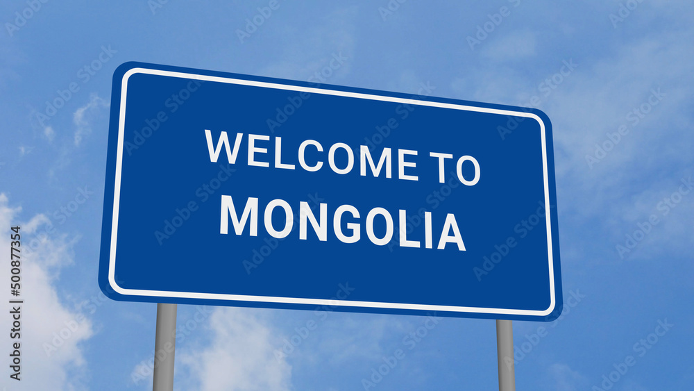 Welcome to Mongolia Road Sign on Clear Blue Sky Welcome to Mongolia Road Sign on Clear Blue Sky