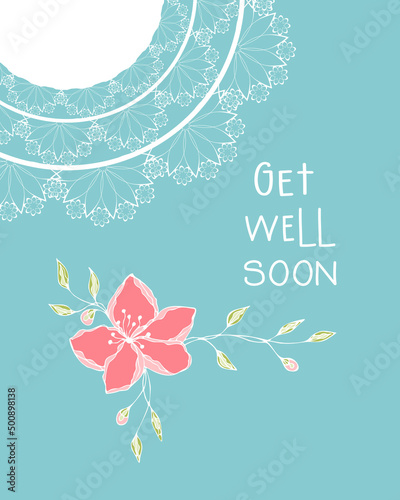 Get well soon postcard congratulation flowers doodle and inscription, blue background. Vector illustration