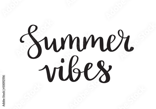 Summer vibes hand written calligraphy. Holiday postcard or poster template, vector illustration