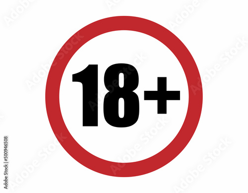 Icon 18+ content age . Adults only, prohibition and warning symbol. Limit and stop. Round prohibited sign. Prohibition symbol illustration. Label of containment and age restrictions