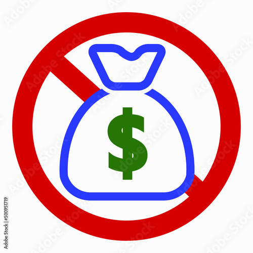 A bag of money in a red circle. No money icon. Poverty. Poverty. There is no wealth. Vector icon.