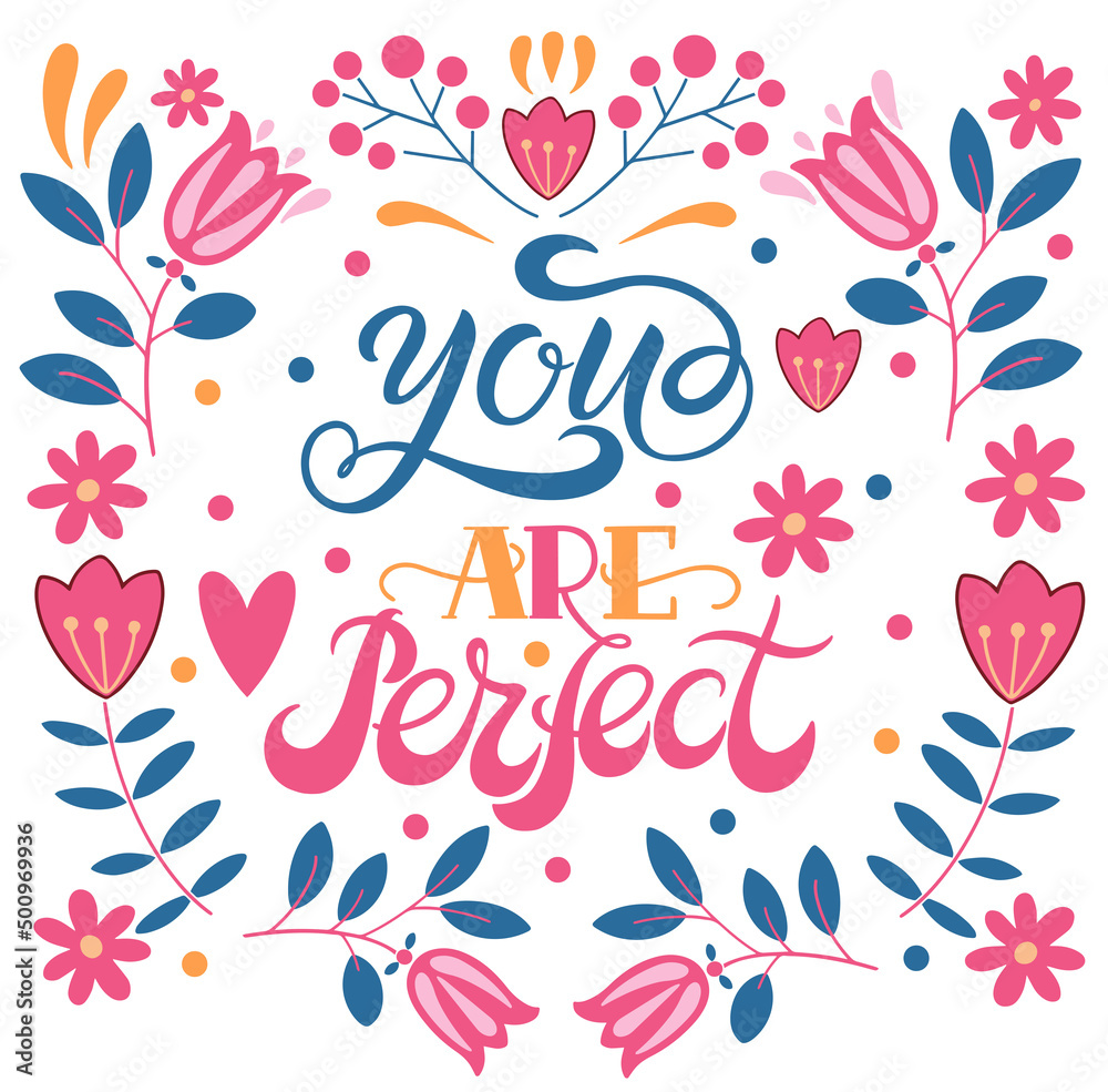 You are perfect - quote lettering. Calligraphy inspiration graphic design typography element. Hand written postcard.	