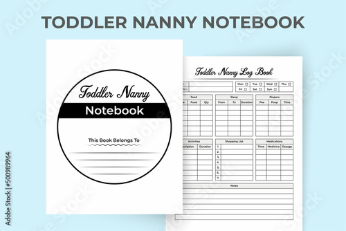 Toddler nanny KDP interior notebook. Toddler information, feeding, and sleep time tracker template. KDP interior log book. Daily nanny information tracker and child activity checker interior.