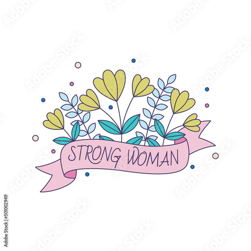 Feminist vector sticker Strong Woman. Female movement badge with inspirational quote. Women empowerment concept illustration.