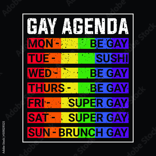 LGBTQ Gay Agenda, Pride, LGBT, Gay-Pride slogan. , Rainbow T-Shirt, LGBT rights symbol. Modern brush calligraphy. Lettering and trendy typography for poster, placard, t-shirts, cards design
