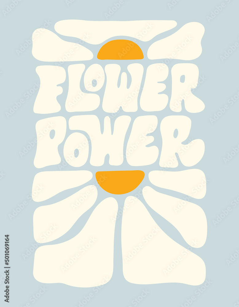 Retro Flower Power slogan with abstract flower on a blue background. Trendy groovy print design for posters, cards, t - shirts in style 60s, 70s. Vector illustration	
 - obrazy, fototapety, plakaty 