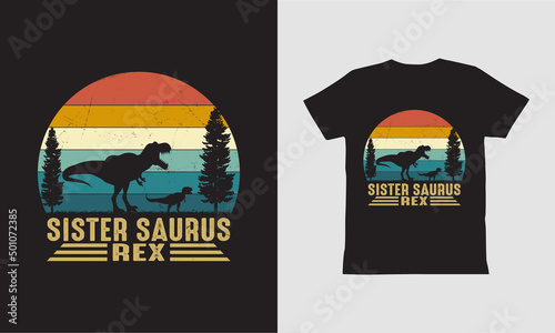 Sister Saurus Rex T shirt Design.