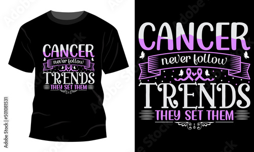Cancer never follow typography T-shirt Design