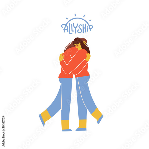 Two female characters hugging each other, provides support. Allyship, friendship, teamwork concept. Women community or sisterhood symbol. Flat hand drawn illustration.