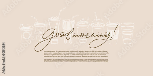 Hand drawn horizontal banner for marketing campaign, advertising, promotions. Linear coffee cups various types with Good morning lettering on top with text box on beige background.