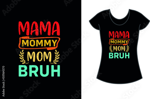 mama mommy mom bruh funny mom life shirt.