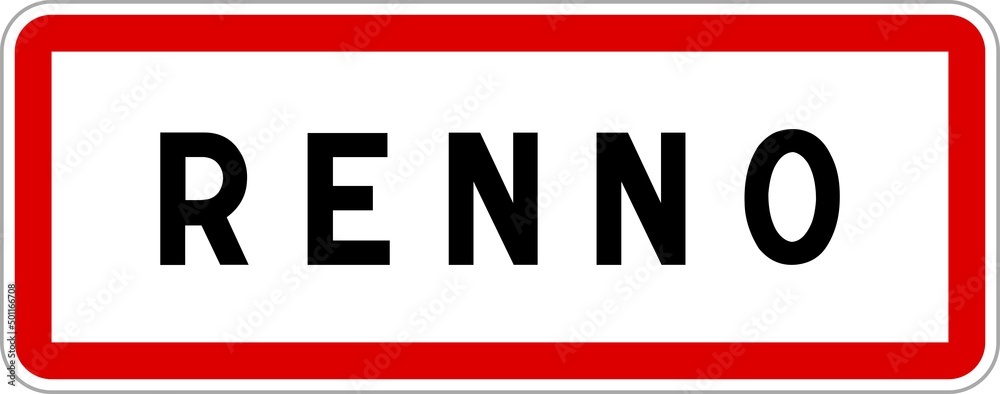 Panneau entrée ville agglomération Renno / Town entrance sign Renno Panneau entrée ville agglomération Renno / Town entrance sign Renno