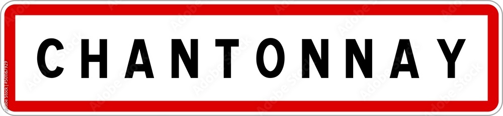 Panneau entrée ville agglomération Chantonnay / Town entrance sign Chantonnay Panneau entrée ville agglomération Chantonnay / Town entrance sign Chantonnay