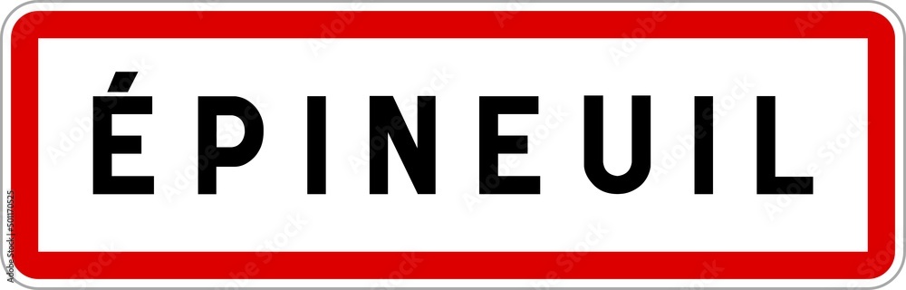 Panneau entrée ville agglomération Épineuil / Town entrance sign Épineuil