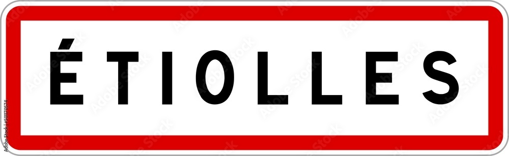 Panneau entrée ville agglomération Étiolles / Town entrance sign Étiolles Panneau entrée ville agglomération Étiolles / Town entrance sign Étiolles