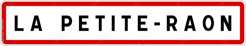 Panneau entrée ville agglomération La Petite-Raon / Town entrance sign La Petite-Raon