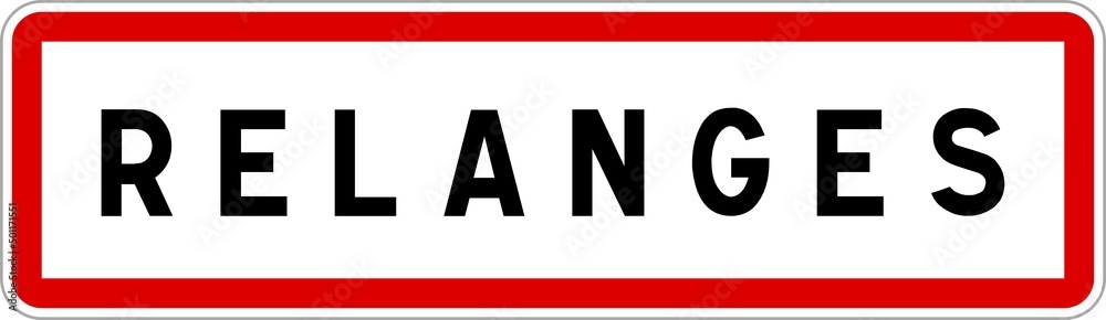 Panneau entrée ville agglomération Relanges / Town entrance sign Relanges Panneau entrée ville agglomération Relanges / Town entrance sign Relanges