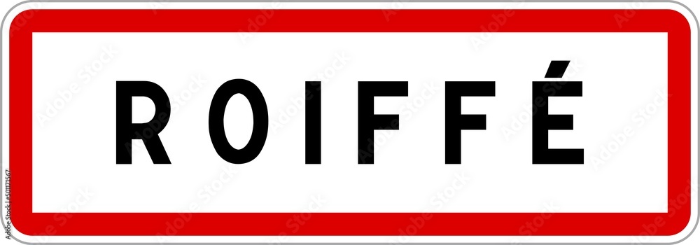 Panneau entrée ville agglomération Roiffé / Town entrance sign Roiffé Panneau entrée ville agglomération Roiffé / Town entrance sign Roiffé