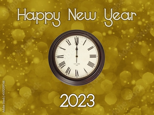 Happy New Year card with clock on midnight and golden bokeh background. Happy New Year 2023.
