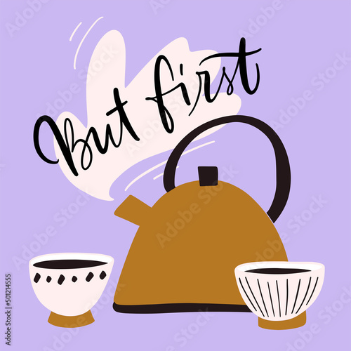 Vector calligraphy illustration. Retro groovy elements. Cute icon of two white cups, pot. Slogan print of But first. Flat style. Concept for ad, advertising. Graphic tee, t shirt or poster.