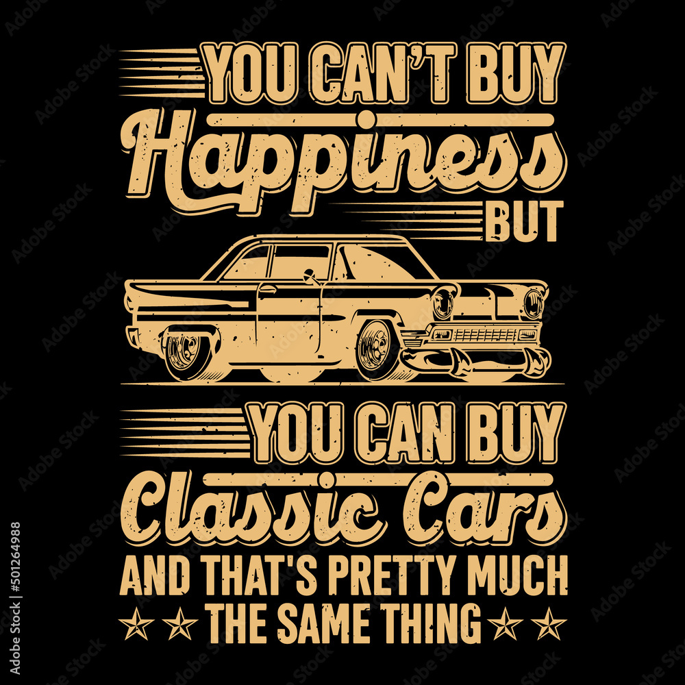 Classic Car T-shirt design, You can not buy happiness but you can buy a classic car t-shirt,  art, apparel