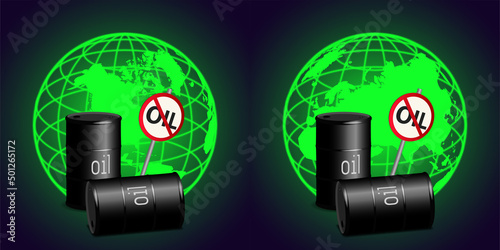 Vector ecology posters or stickers with 3d barrels of oil, prohibition sign and bright glowing planet Earth. Protecting the world from pollution and harmful emissions