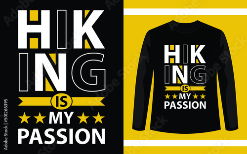 Hiking Is My Passion Champing T-shirt Design
