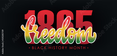 Juneteenth hand lettering quote Freedom' for posters, banners, cards, prints, sublimation, stickers, apparel design, etc. Black history month theme. EPS 10