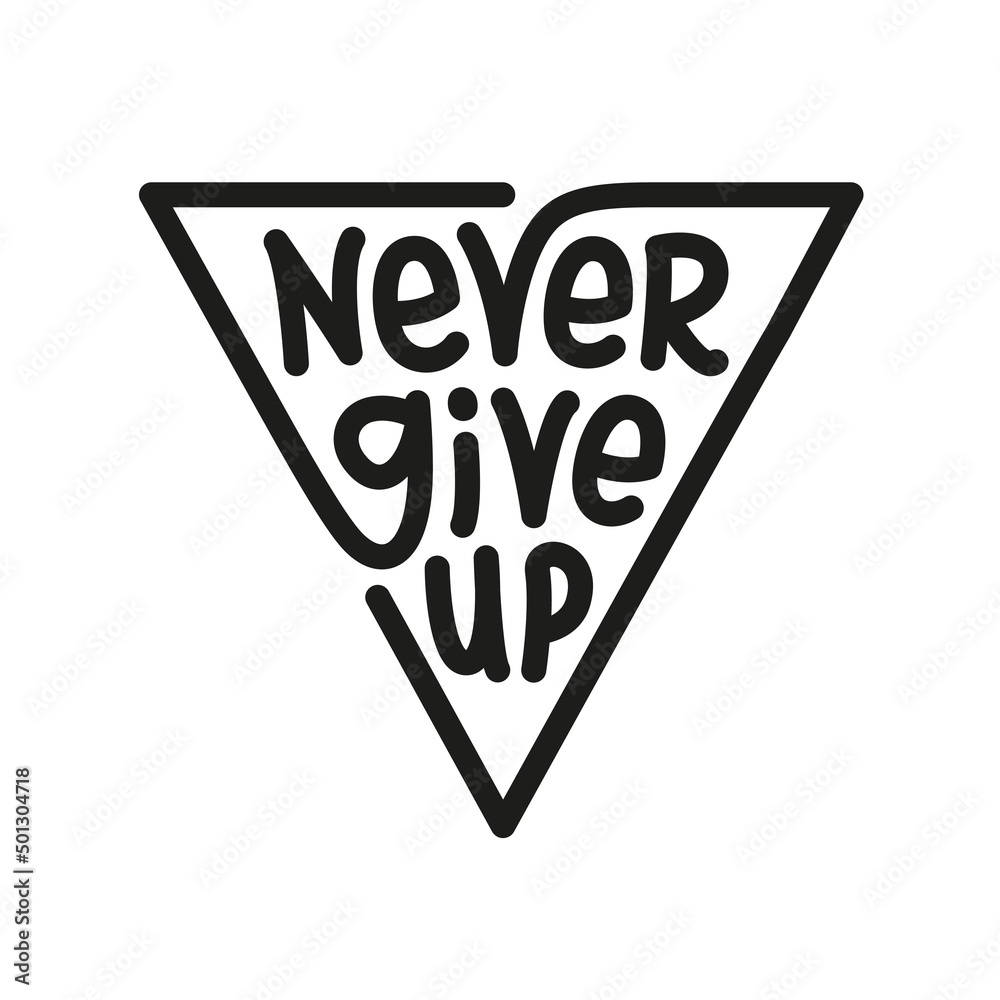 Never give up motivational lettering print. T-shirt typography ...