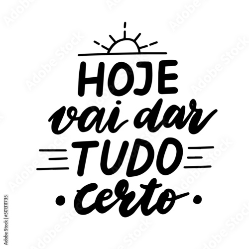 Motivational hand drawn quote in Portuguese. photo