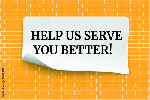 Text sign showing help us serve you better