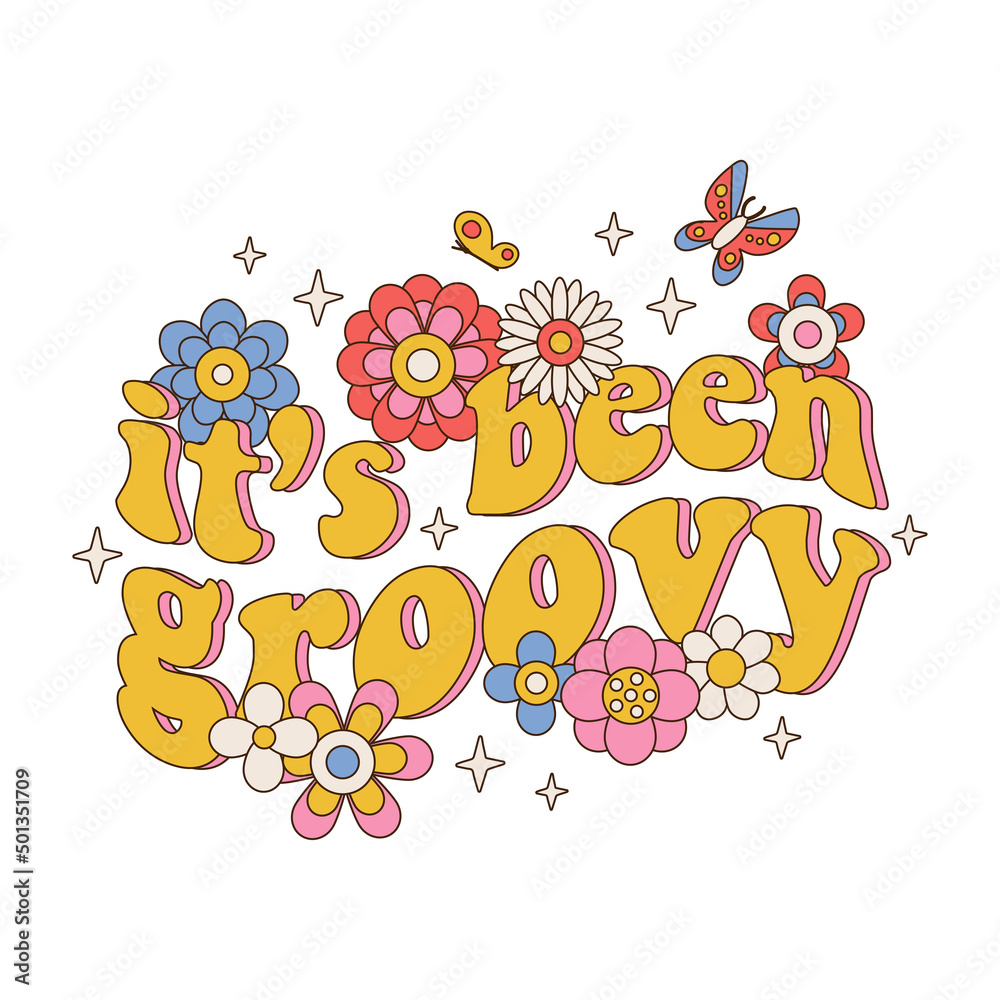 It's been groovy - Seventies retro slogan, with hippie flowers daisies with butterfly, stars. Typographic isolated concept in 70s aesthetics. Colorful lettering in vintage style. Vector illustration. - obrazy, fototapety, plakaty 