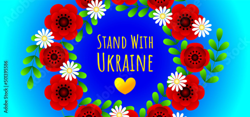 Vector horizontal anti-war poster about the problem in Ukraine. Stand with Ukraine. Ukrainian national wreath with flowers.	