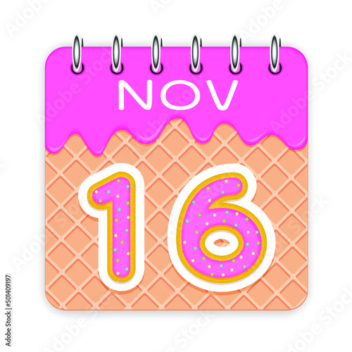 16 day of a month. November. Waffle cone calendar with melted ice cream. 3d daily icon. Date. Week Sunday, Monday, Tuesday, Wednesday, Thursday, Friday, Saturday. White background Vector illustration