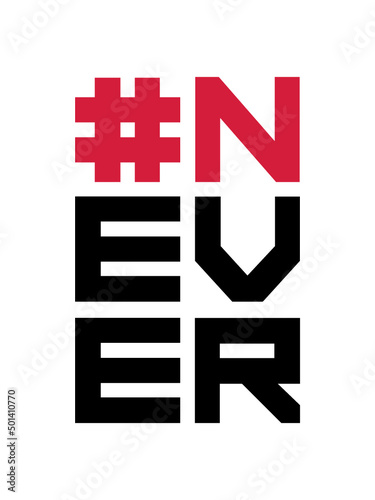 Hashtag Never Ever 