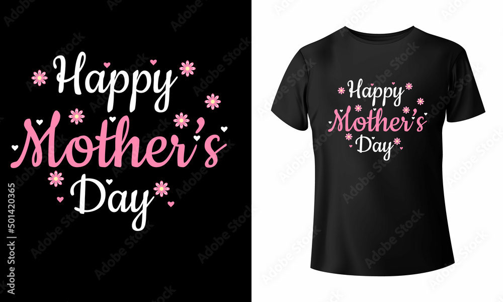 Happy Mothers Day t-shirt and Mom T-shirt design, mom vector template Vector EPS File Happy Mothers Day t-shirt and Mom T-shirt design, mom vector template Vector EPS File