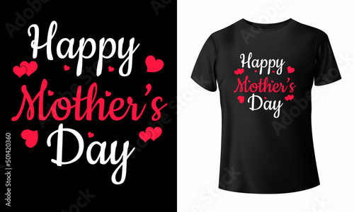 Happy Mothers Day t-shirt  and Mom T-shirt design, mom vector template Vector EPS File